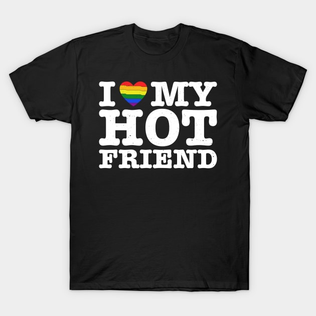 I Heart My Hot Friend - Love LGBT LGBTQ T-Shirt by jodotodesign